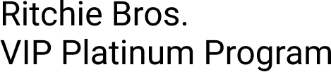 Ritchie Bros.
VIP Platinum Program RB VIP Platinum Program